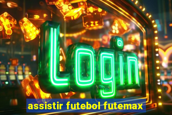 assistir futebol futemax